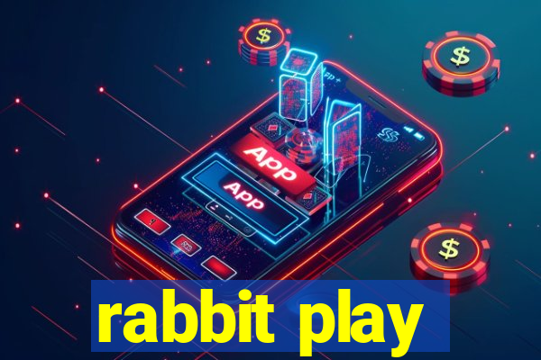 rabbit play